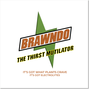 Brawndo The Thirst Mutilator "It's got what plants crave, it's got electrolytes" Posters and Art